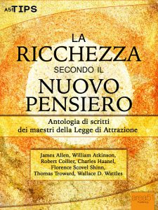 La ricchezza secondo il Nuovo Pensiero.