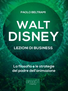 Walt Disney, lezioni di business.