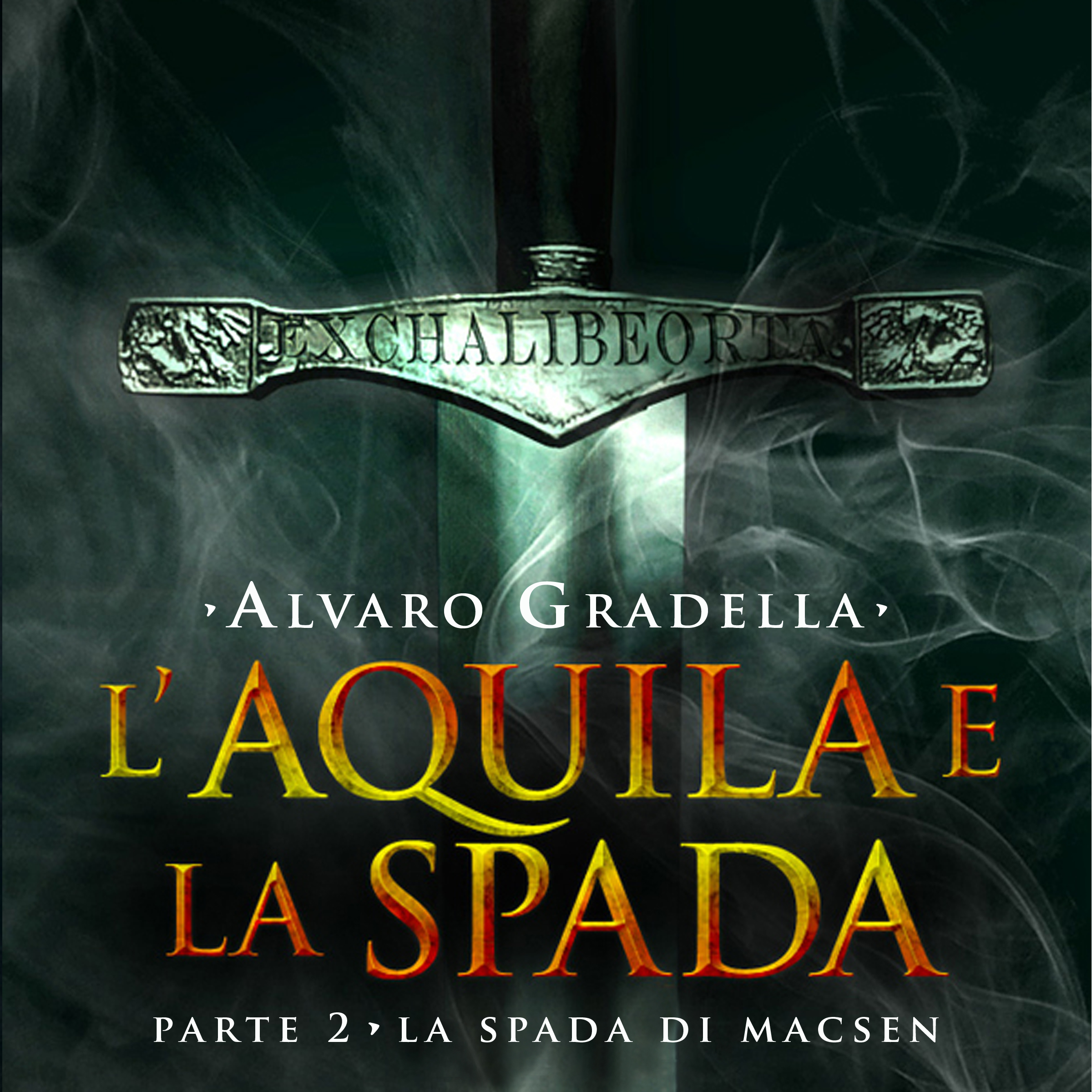 L'Aquila e la Spada. Parte 2 - La spada di Macsen-0