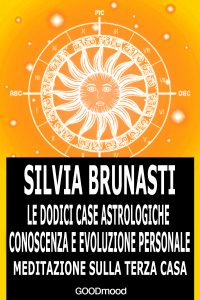 Le dodici case astrologiche. Meditazione sulla terza casa.