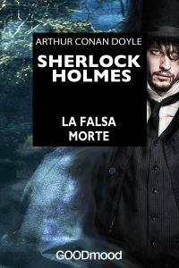 Sherlock Holmes. La falsa morte