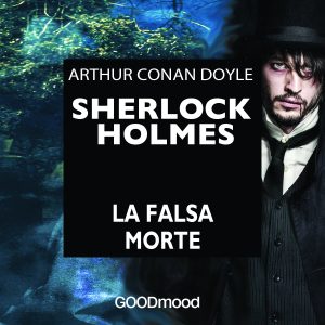 Sherlock Holmes. La falsa morte