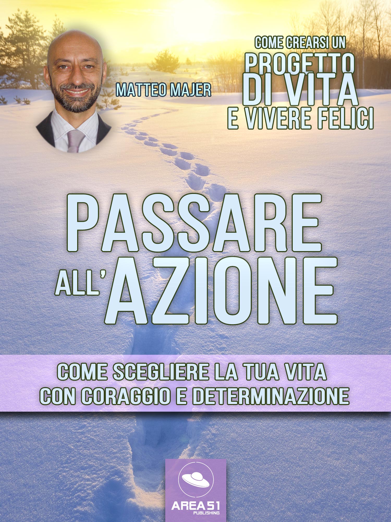 Passare all’azione. Come crearsi un progetto di vita e vivere felici-0