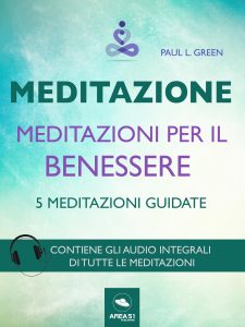 Meditazione. Meditazioni per il benessere