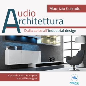 Audioarchitettura. Dalla selce all'industrial Design