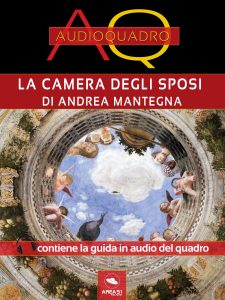 Camera degli Sposi di Andrea Mantegna. Audioquadro