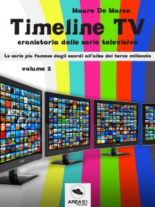 Timeline TV. Cronistoria delle serie televisive - Volume 2 