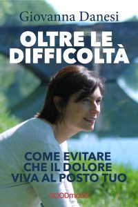Oltre le difficoltà