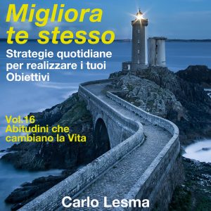 Migliora te stesso vol. 16 - Abitudini che cambiano la vita