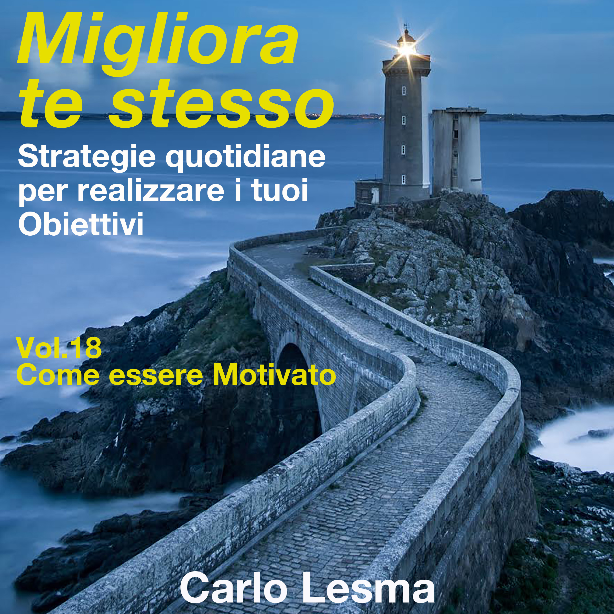 Migliora te stesso vol. 18 - Come essere motivato-0