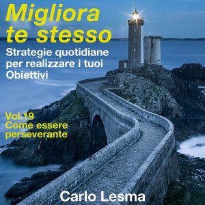 Migliora te stesso vol. 19 - Come essere perseverante