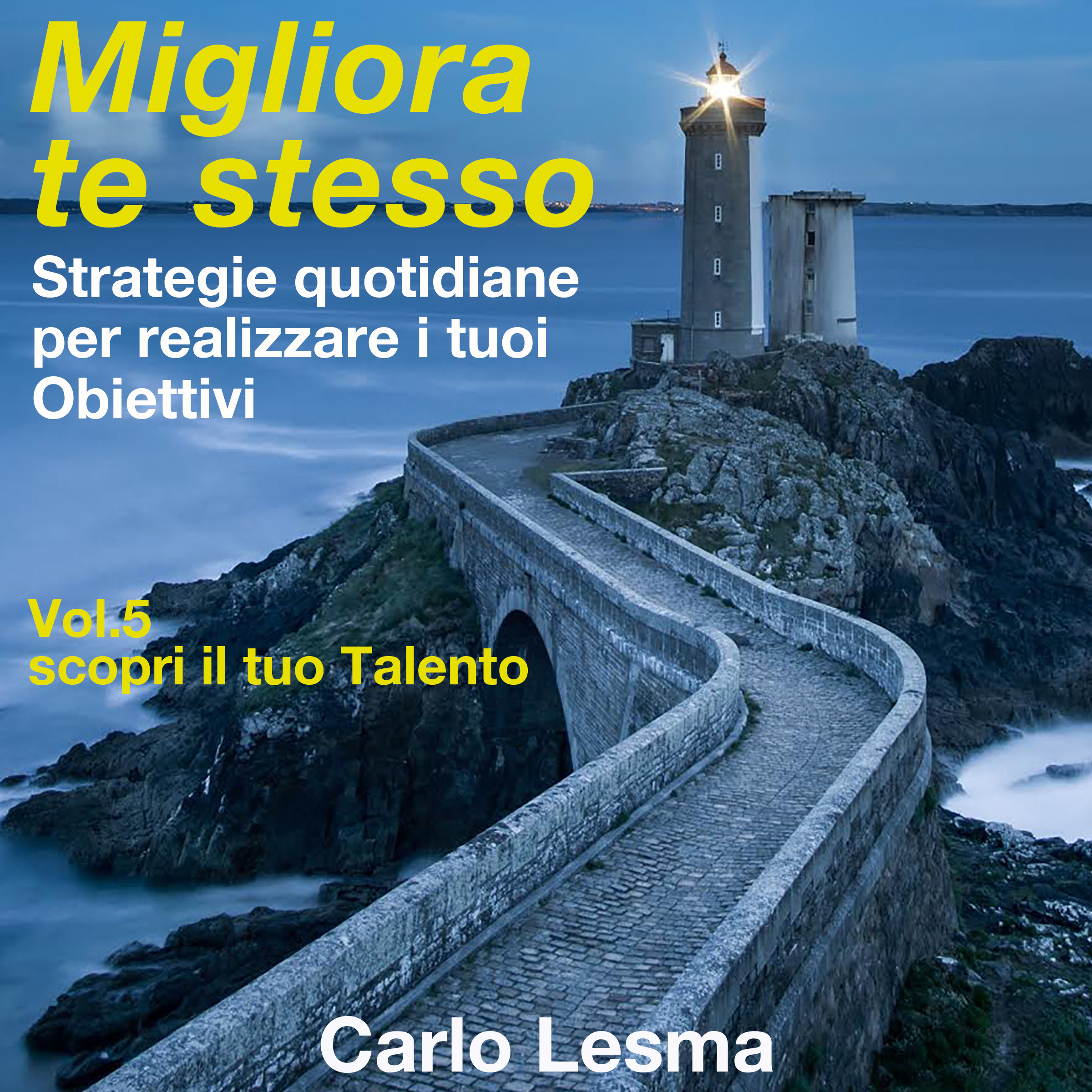 Migliora te stesso vol. 5 - Scopri il tuo talento-0