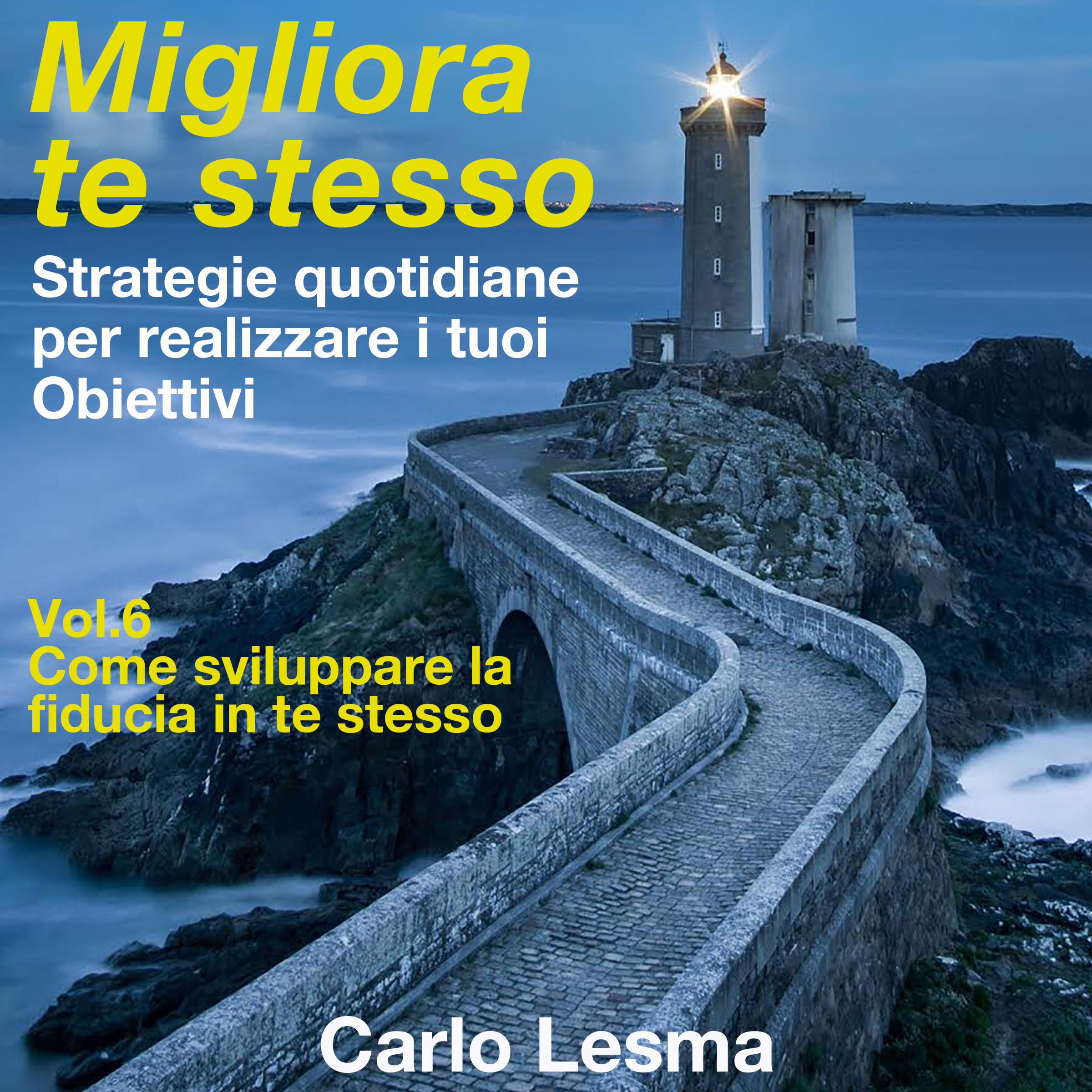 Migliora te stesso vol. 6 - Come sviluppare la fiducia in te stesso-0