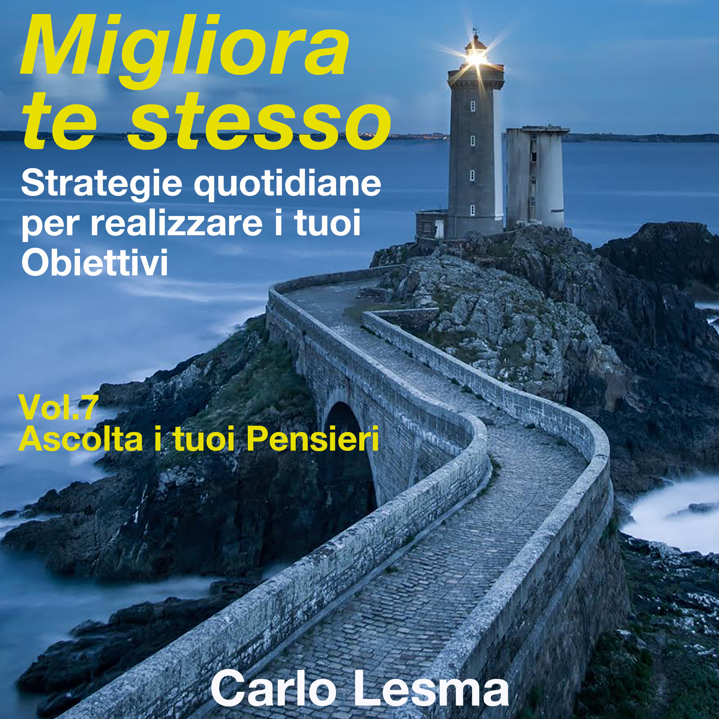 Migliora te stesso vol. 7 - Ascolta i tuoi pensieri-0