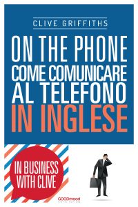 On the phone. Come comunicare al telefono in inglese