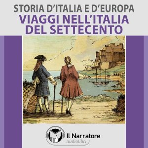 Storia-dItalia-e-dEuropa-vol.-51-Viaggi-nellItalia-del-Settecento