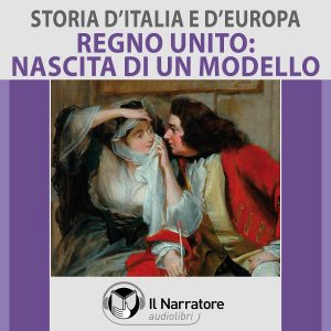 Storia-dItalia-e-dEuropa-vol.-52-Regno-Unito_-nascita-di-un-modello